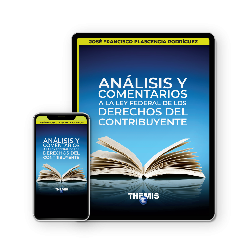 Análisis y Comentarios a la Ley Federal de los Derechos del Contribuyente versión eBook