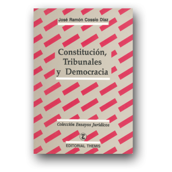 Constitución, Tribunales y Democracia