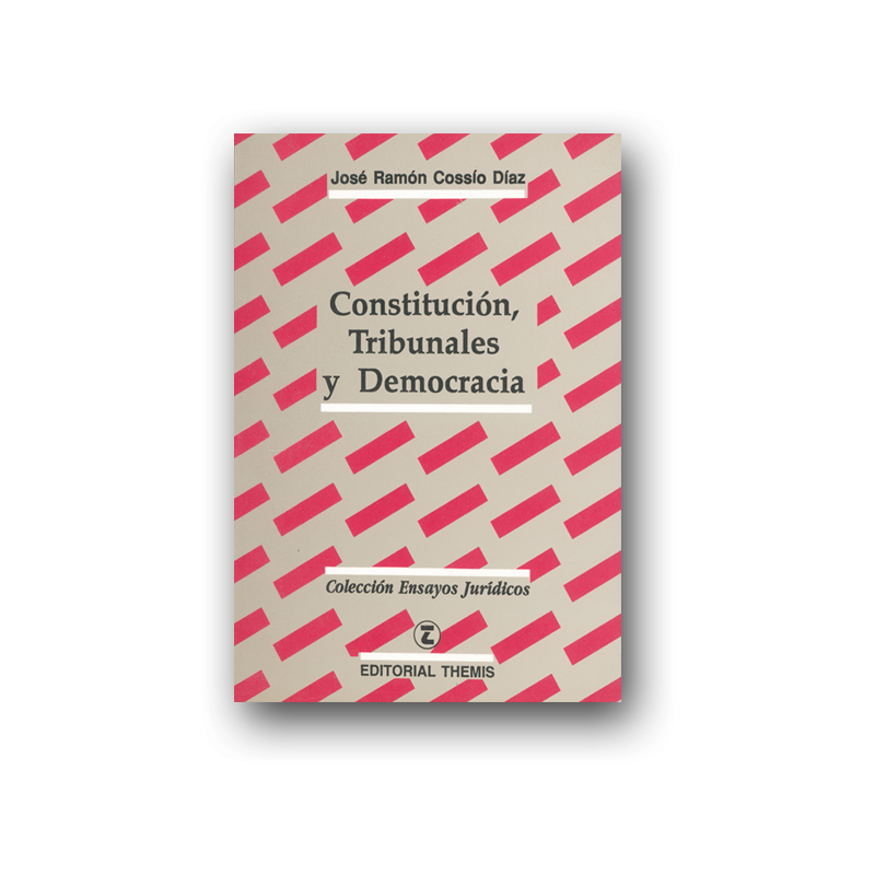Constitución, Tribunales y Democracia
