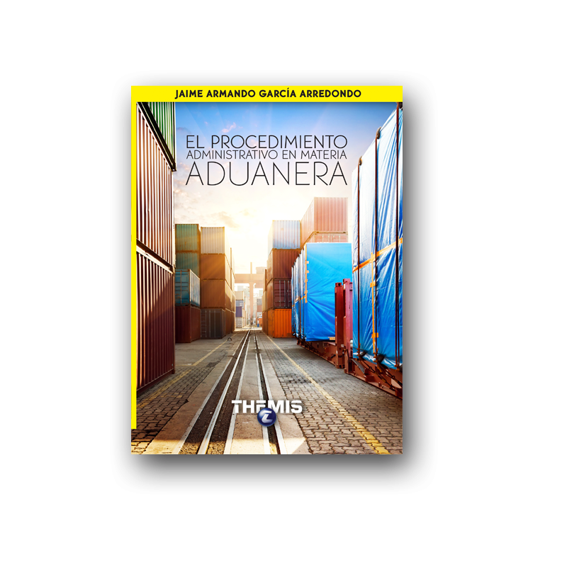 El Procedimiento Administrativo en Materia Aduanera