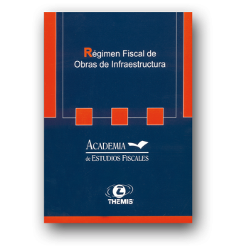 Régimen Fiscal de Obras de Infraestructura