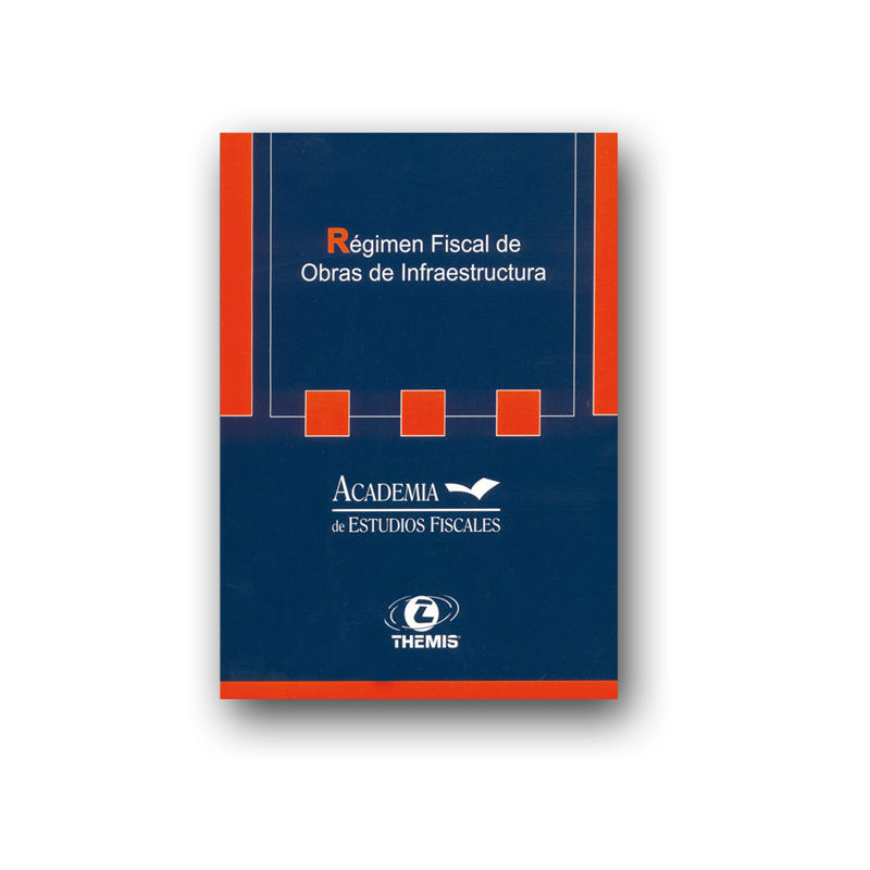 Régimen Fiscal de Obras de Infraestructura