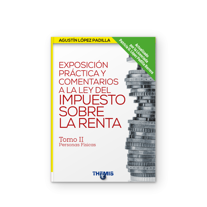 Exposición Práctica y Comentarios a la LISR Tomo II Exposición Práctica y Comentarios a la LISR Tomo II