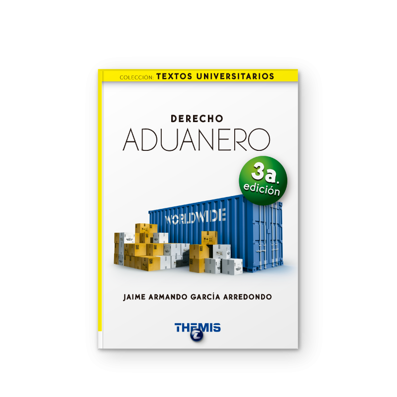 Derecho Aduanero 3a. edición