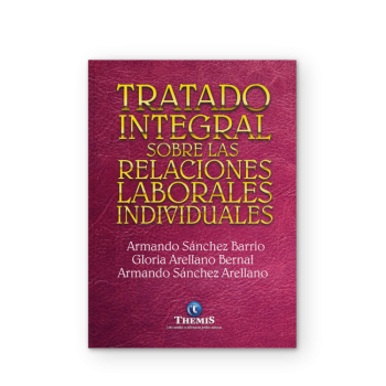Tratado Integral sobre las Relaciones Laborales Individuales